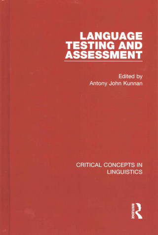 Kniha Language Testing and Assessment Antony John Kunnan