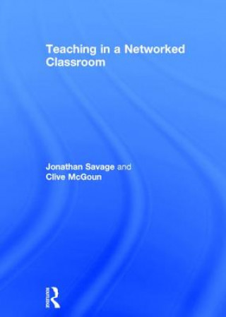 Knjiga Teaching in a Networked Classroom Clive McGoun