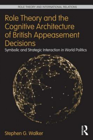 Książka Role Theory and the Cognitive Architecture of British Appeasement Decisions Walker