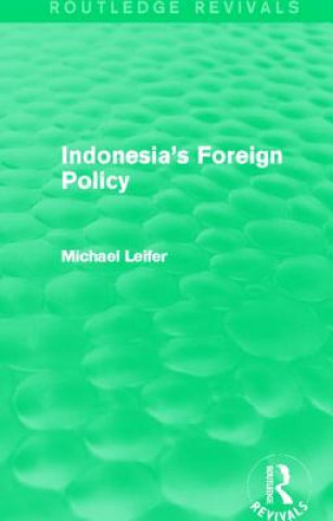 Carte Indonesia's Foreign Policy (Routledge Revivals) Late Michael Leifer