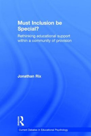 Knjiga Must Inclusion be Special? Jonathan Rix