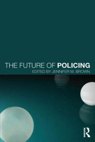 Libro Future of Policing Jennifer M. Brown