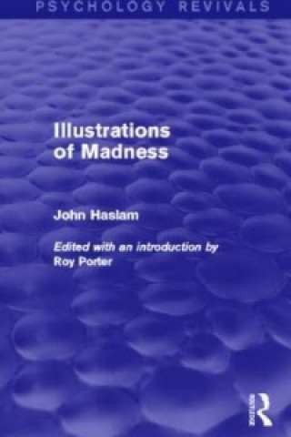 Kniha Illustrations of Madness John Haslam