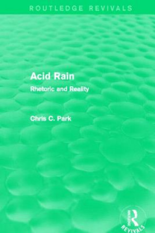 Könyv Acid Rain (Routledge Revivals) Chris C. Park