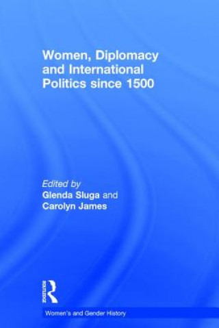 Book Women, Diplomacy and International Politics since 1500 