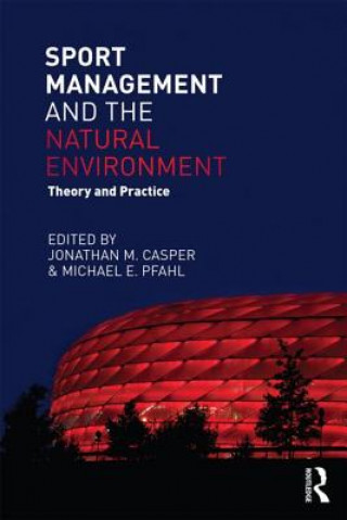 Carte Sport Management and the Natural Environment Jonathan Casper