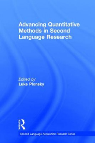 Книга Advancing Quantitative Methods in Second Language Research LUKE PLONSKY