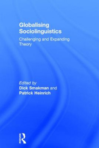 Könyv Globalising Sociolinguistics 