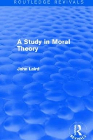 Carte Study in Moral Theory (Routledge Revivals) John Laird
