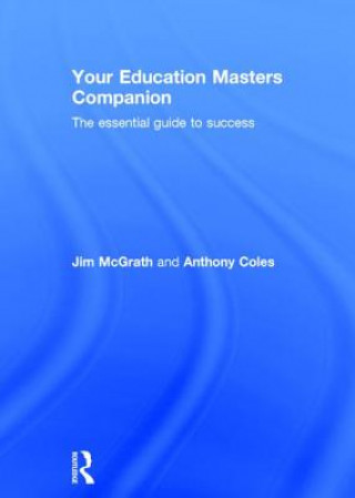 Carte Your Education Masters Companion Anthony Coles
