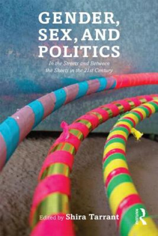 Kniha Gender, Sex, and Politics SHIRA TARRANT