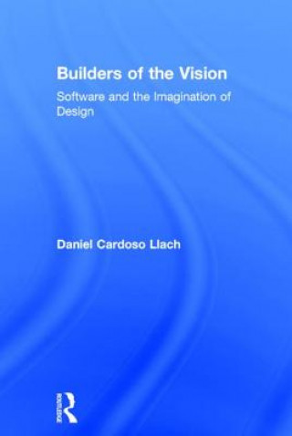 Kniha Builders of the Vision Daniel Cardoso Llach