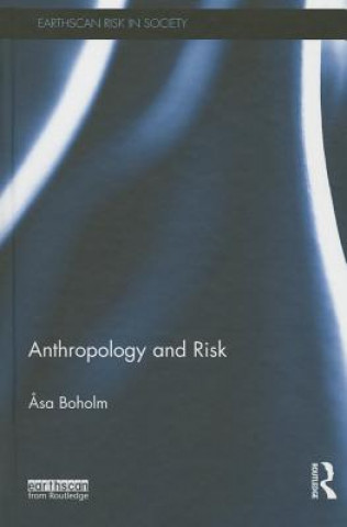 Книга Anthropology and Risk Asa Boholm