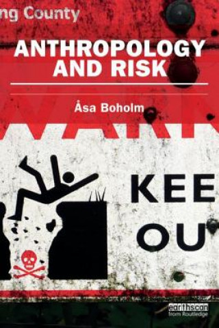Kniha Anthropology and Risk Asa Boholm