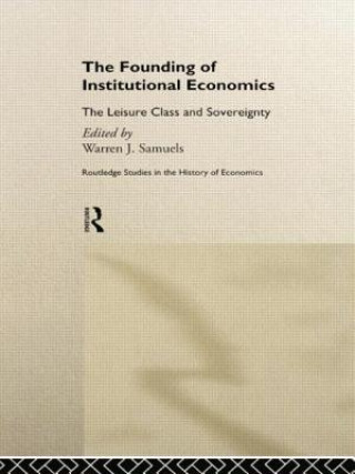 Kniha Founding of Institutional Economics 