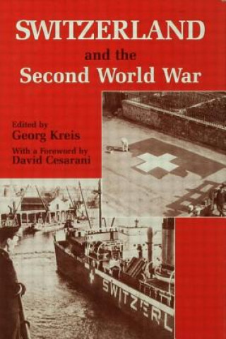 Kniha Switzerland and the Second World War Georg Kreis