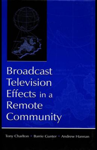 Βιβλίο Broadcast Television Effects in A Remote Community Tony Charlton