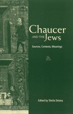 Kniha Chaucer and the Jews Sheila Delany