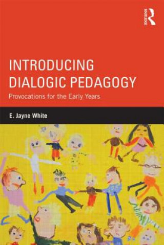 Carte Introducing Dialogic Pedagogy E. WHITE