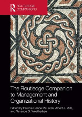 Kniha Routledge Companion to Management and Organizational History Terrance G Weatherbee