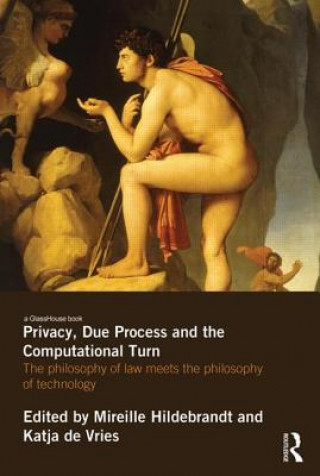 Carte Privacy, Due Process and the Computational Turn 