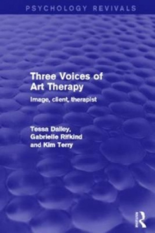 Kniha Three Voices of Art Therapy (Psychology Revivals) Kim Terry