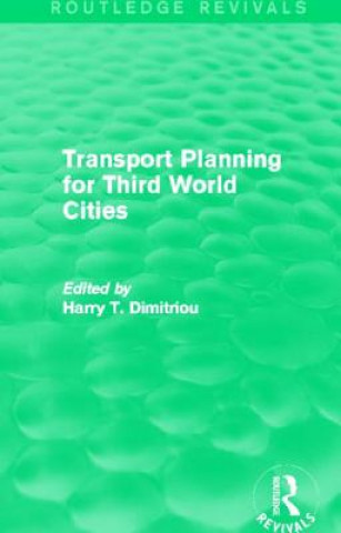 Carte Transport Planning for Third World Cities (Routledge Revivals) 