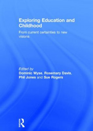 Könyv Exploring Education and Childhood 