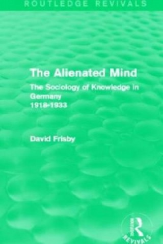 Kniha Alienated Mind (Routledge Revivals) David Frisby
