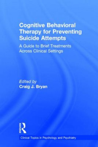 Livre Cognitive Behavioral Therapy for Preventing Suicide Attempts 