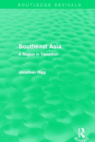 Kniha Southeast Asia (Routledge Revivals) Jonathan Rigg