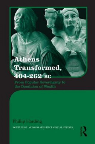 Könyv Athens Transformed, 404-262 BC Phillip Harding