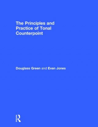 Kniha Principles and Practice of Tonal Counterpoint Evan Jones