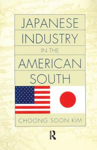 Libro Japanese Industry in the American South Choong Soon Kim