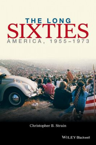 Книга Long Sixties - America, 1955-1973 Christopher Strain