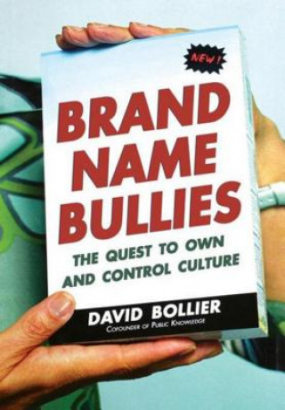 Carte Brand Name Bullies David Bollier