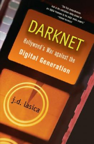 Könyv Darknet J.D. Lasica