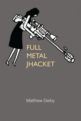 Kniha Full Metal Jhacket Matthew Derby