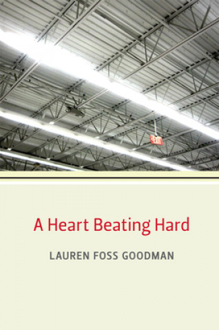 Knjiga Heart Beating Hard Lauren Foss Goodman