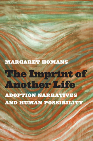 Könyv Imprint of Another Life Margaret Homans