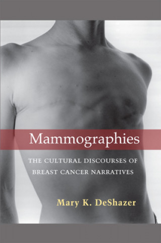 Knjiga Mammographies Mary K. DeShazer