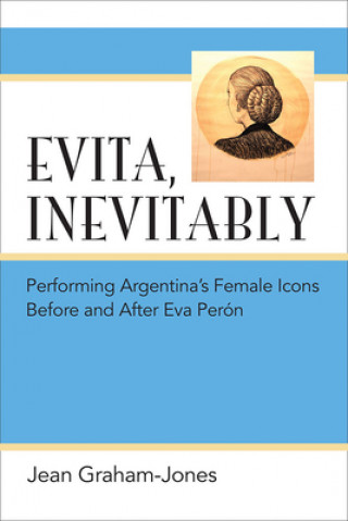Book Evita, Inevitably Jean Graham-Jones
