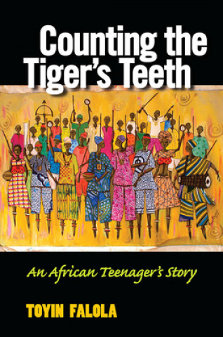 Kniha Counting the Tiger's Teeth Toyin Falola