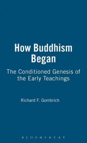 Carte How Buddhism Began Richard F. Gombrich