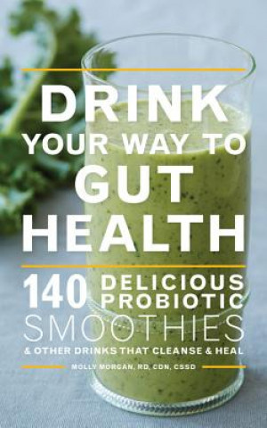 Carte Drink Your Way to Gut Health Molly Morgan