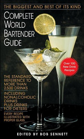 Könyv COMPLETE WORLD BARTENDER GUIDE SENNETT BOB