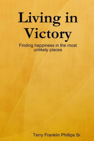 Carte Living in Victory Terry Franklin Phillips Sr.