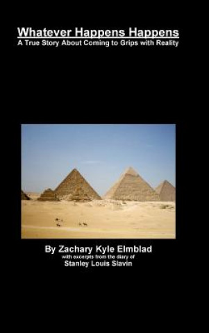 Kniha Whatever Happens Happens Hardcover Edition Zachary Kyle Elmblad
