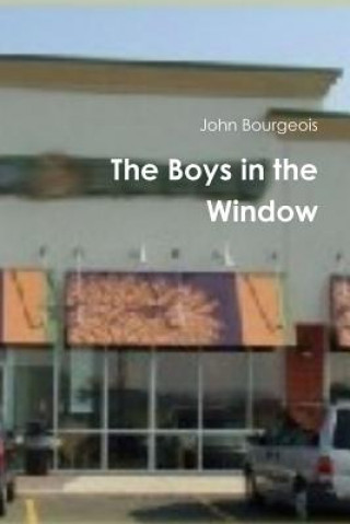 Książka Boys in the Window John Bourgeois