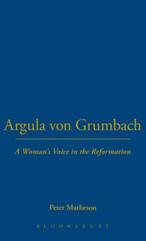 Könyv Argula von Grumbach Peter Matheson
